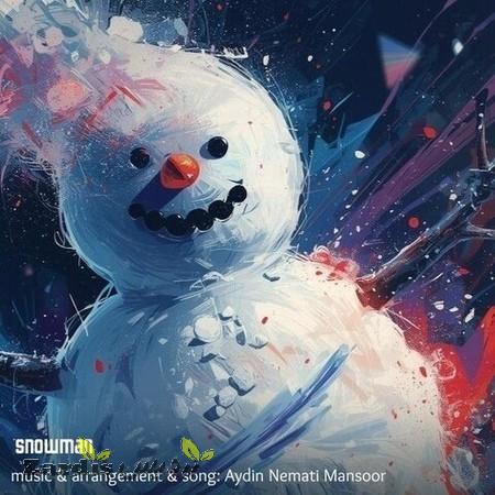 دانلود آهنگ آیدین نعمتی منصور آدم برفی